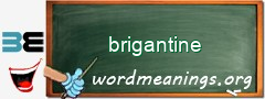 WordMeaning blackboard for brigantine